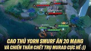 CAO THỦ YORN SMURF ĂN 20 MẠNG VÀ CHIẾN THẦN CHẾT TRỤ MURAD CỰC HỀ :)) BÌNH LOẠN RANK VÀNG TẬP 3