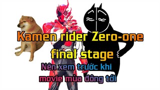 Kamen Rider Zero-One Final Stage và tôi méo biết gì cả.