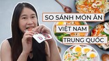 Ăn chân vịt Trung Quốc, so sánh món ăn Việt Nam và Trung Quốc