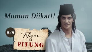 Mumun di Ikat! | Titisan Si Pitung Part 29