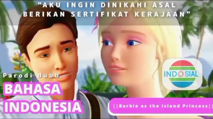 MINTA SERTIFIKAT KERAJAAN😭☝🏻•PARODI DUBBING BARBIE AS ISLAND PRINCESS•Dubbing Indonesia