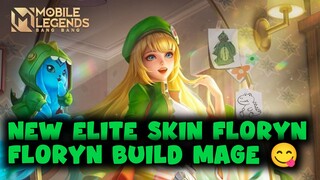 NEW SKIN!! REVIEW SKIN ELITE FLORYN PAKAI BUILD MAGE 😋 | MOBILE LEGENDS