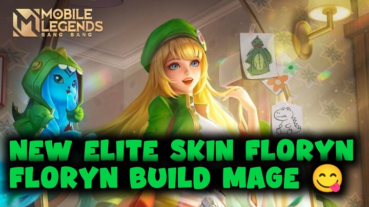 NEW SKIN!! REVIEW SKIN ELITE FLORYN PAKAI BUILD MAGE 😋 | MOBILE LEGENDS