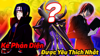 Top 10 Nhân Vật Phản Diện Nhưng Lại Được Yêu Thích Nhất Trong Anime #topanime