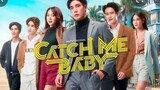 Catch Me Baby | Episode 12 | Thai BL