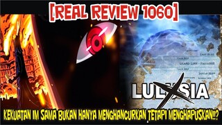 [REAL REVIEW 1060] KEKUATAN IM SAMA ADALAH MENGHAPUSKAN BUKAN HANYA MENGHANCURKAN SAJA!!?