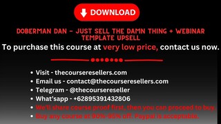 Doberman Dan - Just Sell The Damn Thing + webinar template upsell