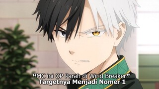 MC BADAS INI BIKIN ANIME WIND BREAKER POPULER