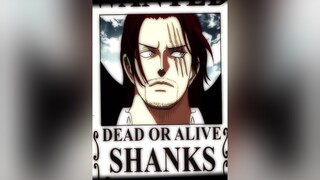 กัปตันที่ดี shanks onepiece fyp luffy edit