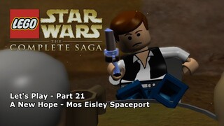 Let's Play #21 - Episode Four: Mos Eisley Spaceport - LEGO Star Wars: The Complete Saga