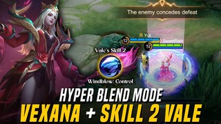 Concedes Defeat!! VEXANA + Skill 2 VALE!! Hyper Blend Mode Mobile Legends: Bang Bang