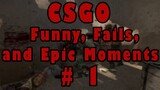 CSGO -  Funny, Fails, and Epic Moments # 1 IM BAK (Filipino)