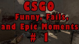 CSGO -  Funny, Fails, and Epic Moments # 1 IM BAK (Filipino)