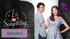 1% OF SOMETHING Episode 9 English Sub (2016)