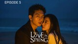 🇨🇳 |EP 5 Will Love in Spring (2024) English Sub