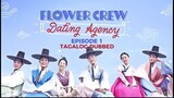 Flower Crew Dating Agency Episode 1 Tagalog Dubbed