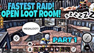 Fastest Raid|Open Loot Room! - Part 1 Last Day Rules Survival | Last Island Of Survival