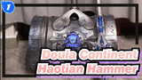 [Doula Continent] Haotian Hammer Making Tutorial 3_1