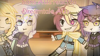 Sans AUs react to Dreamtale AUs || Undertale AU || Gacha Club (My AU)