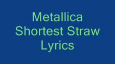 02 The Shortest Straw Lyrics - Metallica