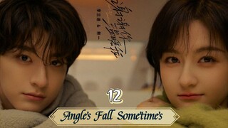 Angels Fall Sometimes (2024) Eps 12  Sub Indo HD