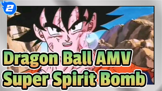 Dragon Ball AMV
Super Spirit Bomb_2