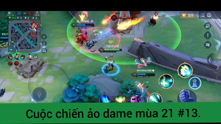 Cuộc chiến ảo dame mùa 21 p13