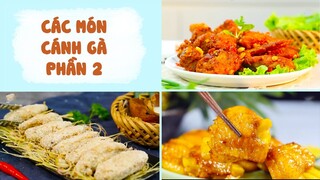 Chế Biến Cánh Gà Thành Các Món Ngon Khó Cưỡng - Phần 2