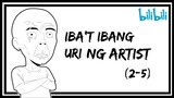 IBA'T-IBANG URI NG ARTIST (2-5) | Pinoy Animation