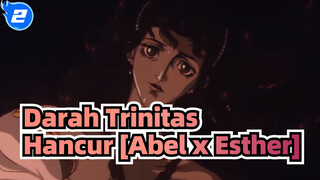 Darah Trinitas | [AMV] - Hancur [Abel x Exther]_2