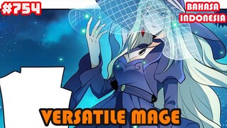 Versatile Mage | #754 | SUB INDO |