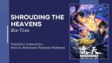 Shrouding the Heavens Episode 21-30 Subtitle Indonesia