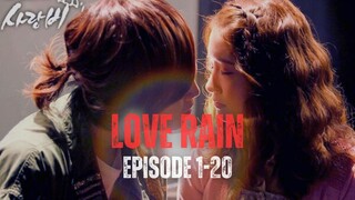 LOVE RAIN | EPISODE 1-20 | DITINGGAL PACAR LALU NIKAHI PRIA YANG TIDAK DICINTAI