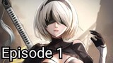 NiEr:Automata Ver1.1a -Episode 1 (English Sub)