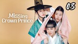 🇰🇷 | Missing Crown Prince | Episode 03 English Sub (2024)