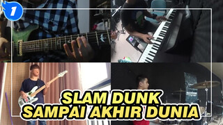 SLAM DUNK | [Kelompok Band Ansambel] ED: Sampai Akhir Dunia Ini_1