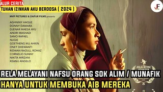 WANITA ALIM YANG TERJEBAK DI JURANG PROSTITUSI : Alur Cerita Tuhan Izinkan Aku Berdosa ( 2024 )