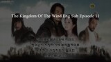 The Kingdom Of The Wind Eng Sub Episode 11