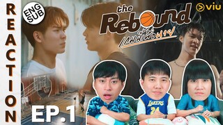 (ENG SUB) [REACTION] The Rebound เกมนี้เพื่อนาย | EP.1 | IPOND TV