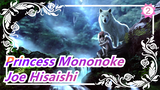 [Princess Mononoke / SD] Joe Hisaishi_2