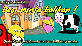 Desi minta Balikan ! | The Tigan Animation