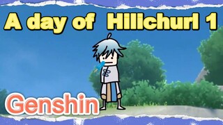 A day of Hilichurl 1
