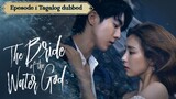 THE BRIDE OF HABAEK EP 1 TAGALOG DUBBED