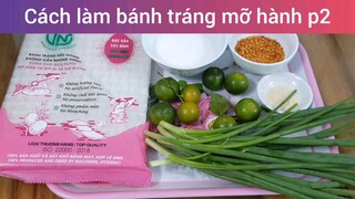 Cách làm bánh tráng mỡ hành p2