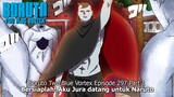 Boruto Episode 297 Subtitle Indonesia Terbaru -Boruto Two Blue Vortex 7 Part 1“Invasi Ego Jubi Jura“