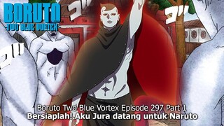 Boruto Episode 297 Subtitle Indonesia Terbaru -Boruto Two Blue Vortex 7 Part 1“Invasi Ego Jubi Jura“