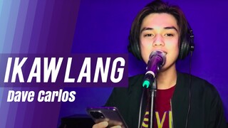 Dave Carlos - Ikaw Lang by Nobita (Cover)