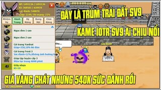 Ngọc Rồng Online - Trùm Trái Đất Và Hiện Tại Sever 9 540k SĐ Kame 10tr 1 Hít Sever 9 Ai Chịu Nổi ???