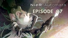 Nier Automata Ver1.1A Episode 07