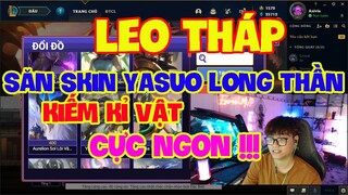 [LMHT] REVIEW SỰ KIỆN LEO THÁP | SĂN LẠI SKIN LONG THẦN CỰC HOT | CÁCH KIẾM KỈ VẬT TỪ SỰ KIỆN